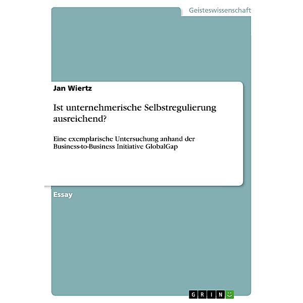 Ist unternehmerische Selbstregulierung ausreichend?, Jan Wiertz