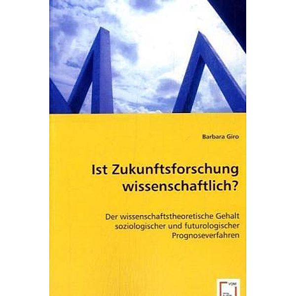 Ist Zukunftsforschung wissenschaftlich?, Barbara Giro