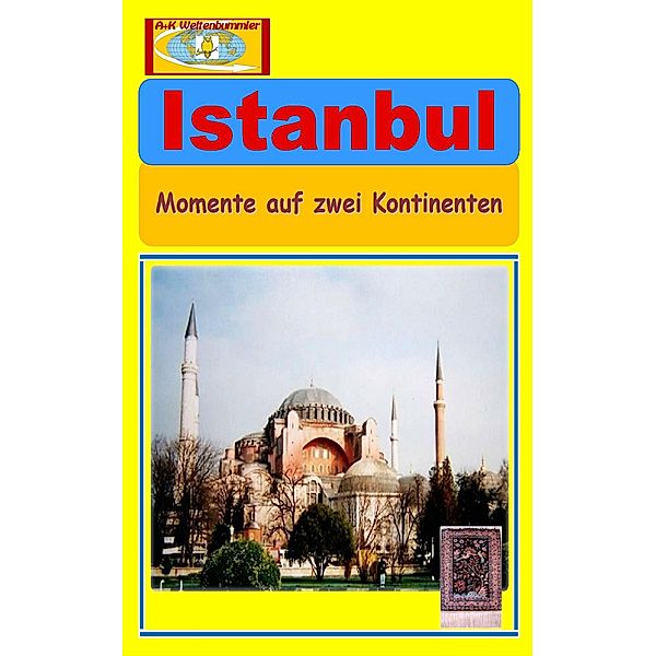 Istanbul, A+K Weltenbummler