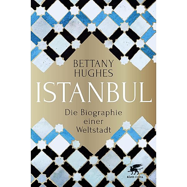 Istanbul, Bettany Hughes