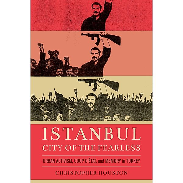 Istanbul, City of the Fearless, Christopher Houston