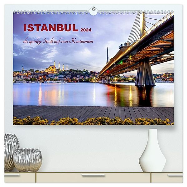 Istanbul - die quirlige Stadt auf zwei Kontinenten (hochwertiger Premium Wandkalender 2024 DIN A2 quer), Kunstdruck in Hochglanz, Calvendo, Konstanze Junghanns