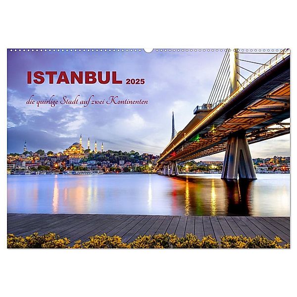 Istanbul - die quirlige Stadt auf zwei Kontinenten (Wandkalender 2025 DIN A2 quer), CALVENDO Monatskalender, Calvendo, Konstanze Junghanns
