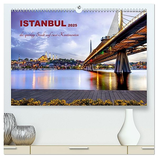 Istanbul - die quirlige Stadt auf zwei Kontinenten (hochwertiger Premium Wandkalender 2025 DIN A2 quer), Kunstdruck in Hochglanz, Calvendo, Konstanze Junghanns