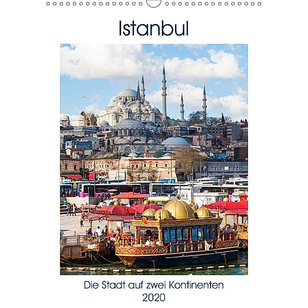 Istanbul - Die Stadt auf zwei Kontinenten (Wandkalender 2020 DIN A3 hoch), Christian Müller