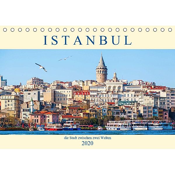 Istanbul - die Stadt zwischen zwei Welten (Tischkalender 2020 DIN A5 quer), Christian Müller