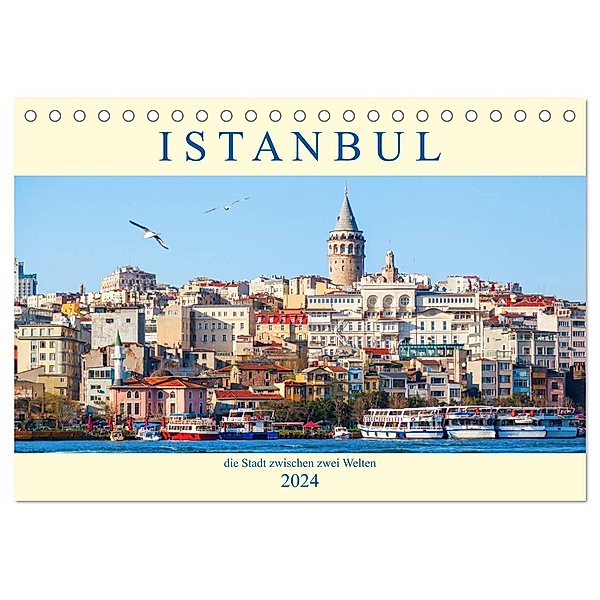 Istanbul - die Stadt zwischen zwei Welten (Tischkalender 2024 DIN A5 quer), CALVENDO Monatskalender, Christian Müller