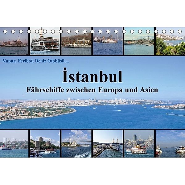 Istanbul: Fährschiffe zwischen Europa und Asien (Tischkalender 2017 DIN A5 quer), Claus Liepke