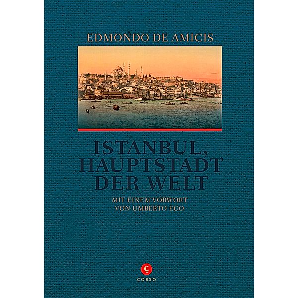 Istanbul, Hauptstadt der Welt, Edmondo de Amicis