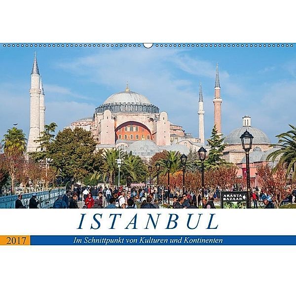 Istanbul - Im Schnittpunkt von Kulturen und Kontinenten (Wandkalender 2017 DIN A2 quer), Peter Härlein