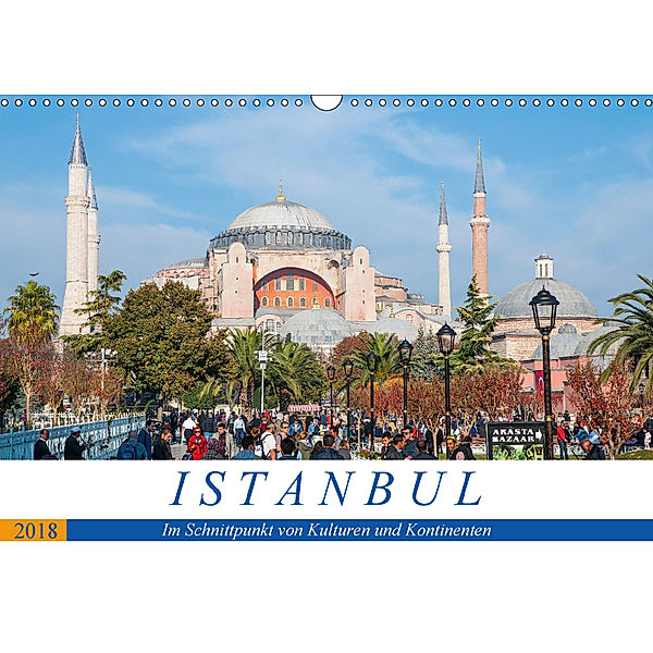 Istanbul - Im Schnittpunkt von Kulturen und Kontinenten (Wandkalender 2018 DIN A3 quer), Peter Härlein