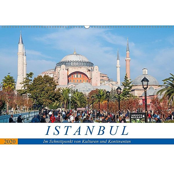 Istanbul - Im Schnittpunkt von Kulturen und Kontinenten (Wandkalender 2020 DIN A2 quer), Peter Härlein