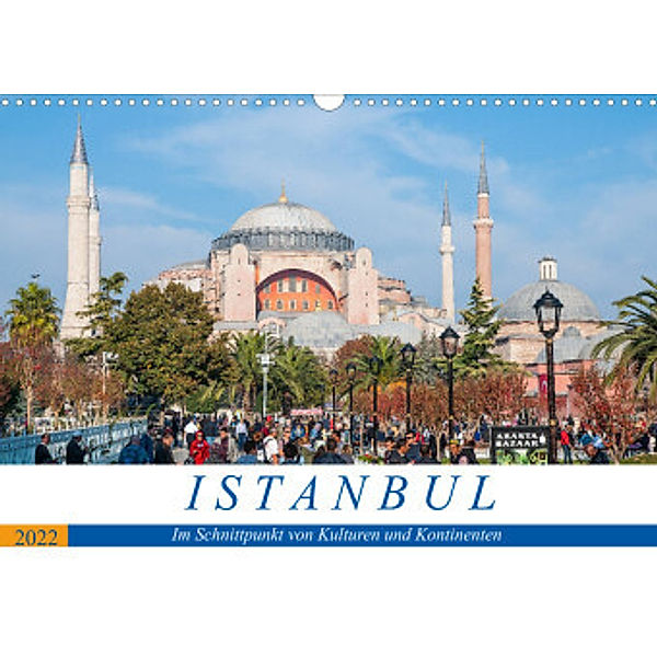 Istanbul - Im Schnittpunkt von Kulturen und Kontinenten (Wandkalender 2022 DIN A3 quer), Peter Härlein
