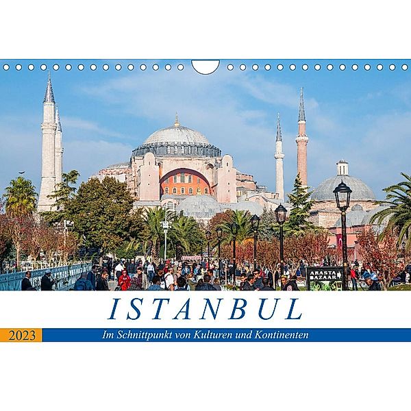 Istanbul - Im Schnittpunkt von Kulturen und Kontinenten (Wandkalender 2023 DIN A4 quer), Peter Härlein