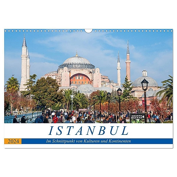 Istanbul - Im Schnittpunkt von Kulturen und Kontinenten (Wandkalender 2024 DIN A3 quer), CALVENDO Monatskalender, Peter Härlein