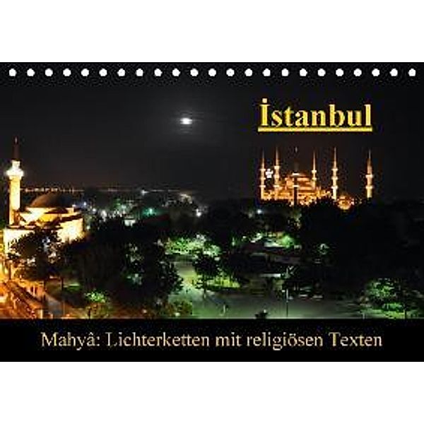 Istanbul - Mahyâ: Lichterketten mit religiösen Texten (Tischkalender 2016 DIN A5 quer), Claus Liepke, Dilek Liepke