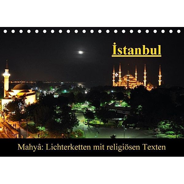 Istanbul - Mahyâ: Lichterketten mit religiösen Texten (Tischkalender 2017 DIN A5 quer), Claus Liepke