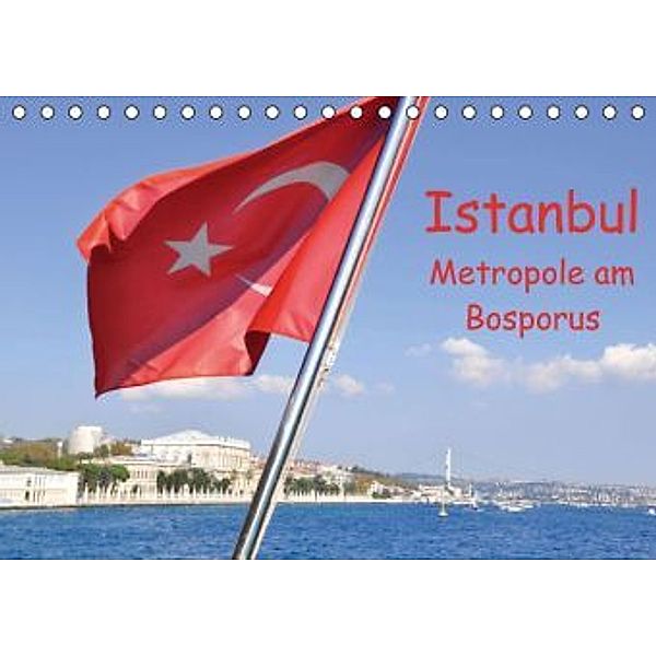 Istanbul - Metropole am Bosporus (Tischkalender 2016 DIN A5 quer), Pia Thauwald