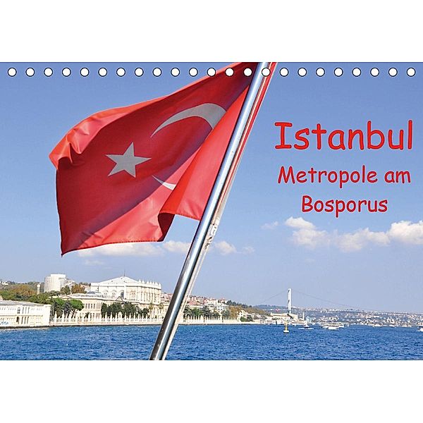 Istanbul - Metropole am Bosporus (Tischkalender 2021 DIN A5 quer), Pia Thauwald