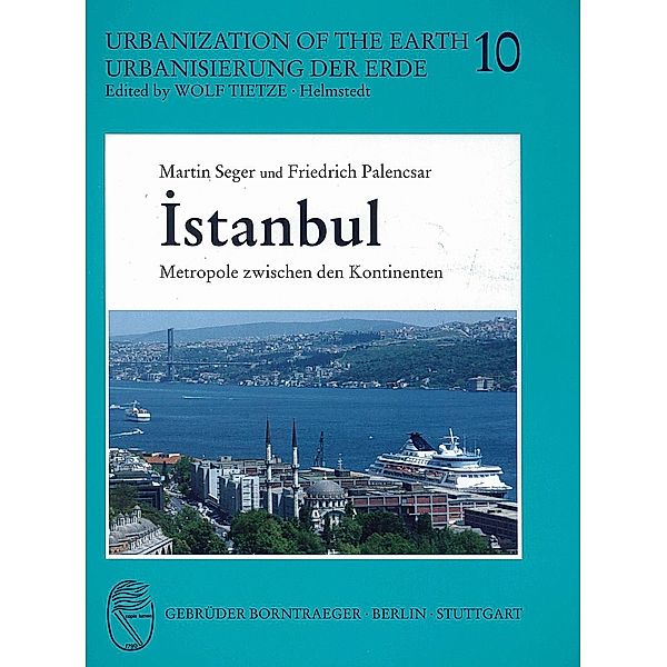 Istanbul - Metropole zwischen den Kontinenten, Friedrich Palencsar, Martin Seger