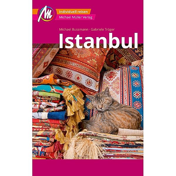 Istanbul MM-City Reiseführer Michael Müller Verlag / MM-City, Michael Bussmann, Gabriele Tröger