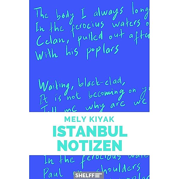 Istanbul Notizen, Mely Kiyak
