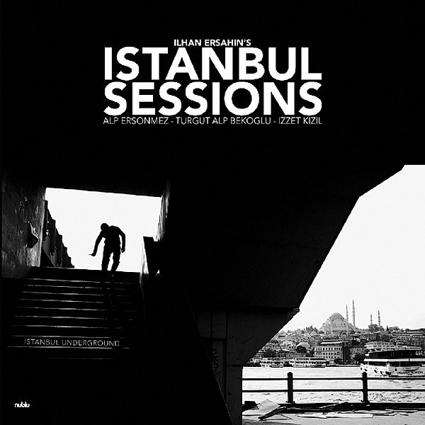 Istanbul Sessions: Instanbul Underground (Vinyl), Ilhan Ersahin