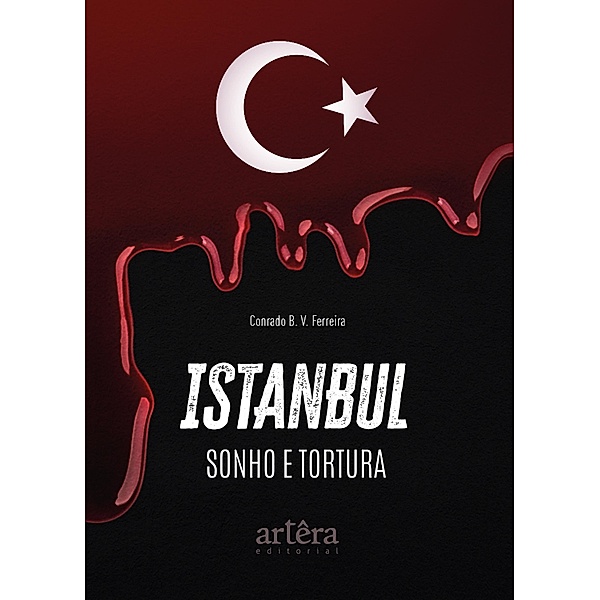 Istanbul: Sonho e Tortura, Conrado Botelho de Vilhena Ferreira