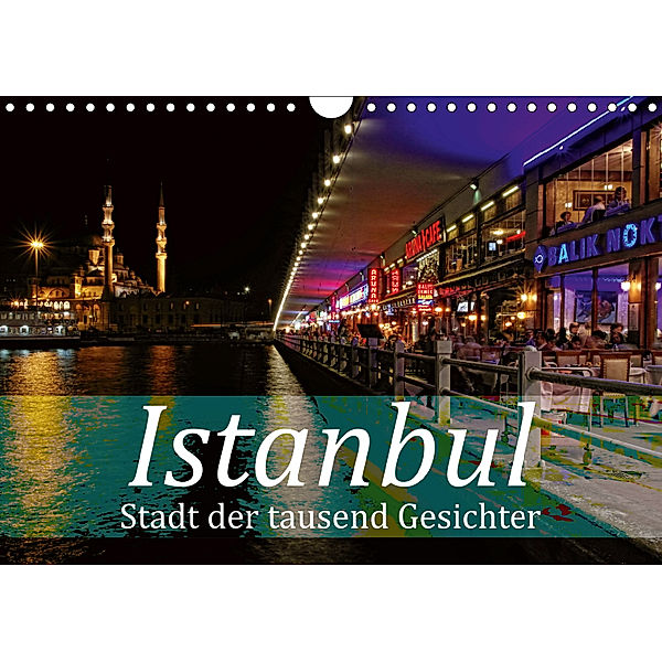 Istanbul - Stadt der tausend Gesichter (Wandkalender 2019 DIN A4 quer), Liselotte Brunner-Klaus