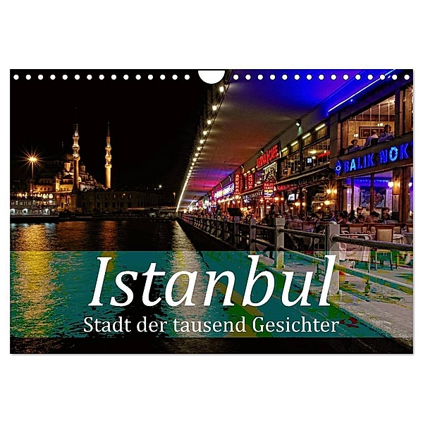 Istanbul - Stadt der tausend Gesichter (Wandkalender 2024 DIN A4 quer), CALVENDO Monatskalender, Liselotte Brunner-Klaus