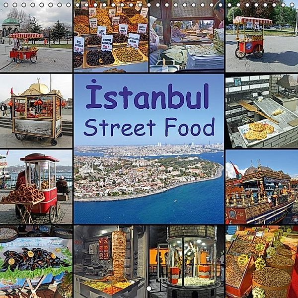 Istanbul Street Food (Wall Calendar 2018 300 × 300 mm Square), Claus Liepke