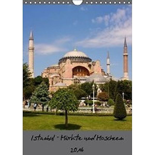 Istanbul (Wandkalender 2016 DIN A4 hoch), Annette Lozinski