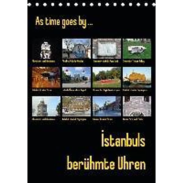 Istanbuls berühmte Uhren (Tischkalender 2016 DIN A5 hoch), Claus Liepke, Dilek Liepke