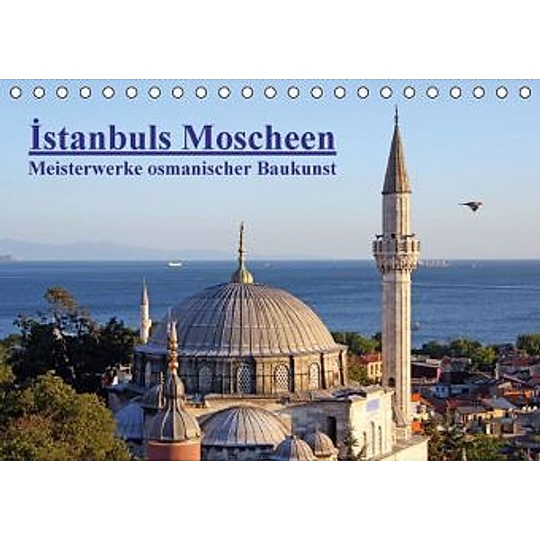 Istanbuls Moscheen (Tischkalender 2015 DIN A5 quer), Claus Liepke, Dilek Liepke