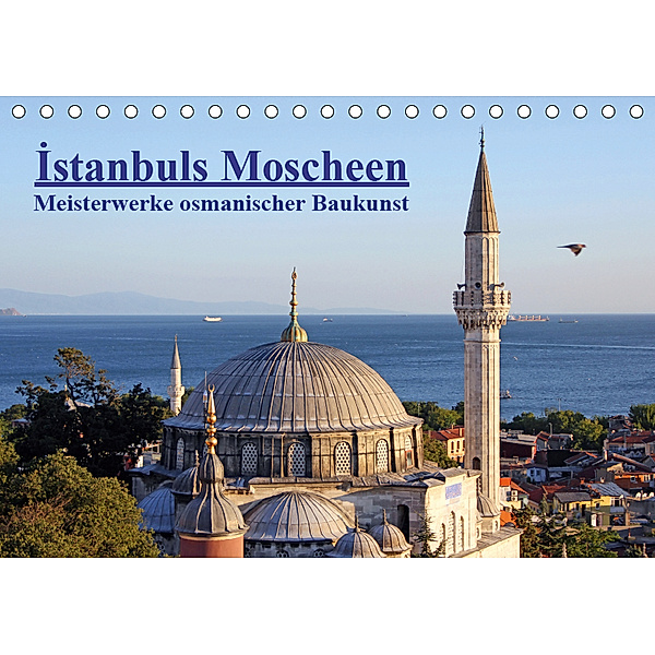 Istanbuls Moscheen (Tischkalender 2019 DIN A5 quer), Claus Liepke