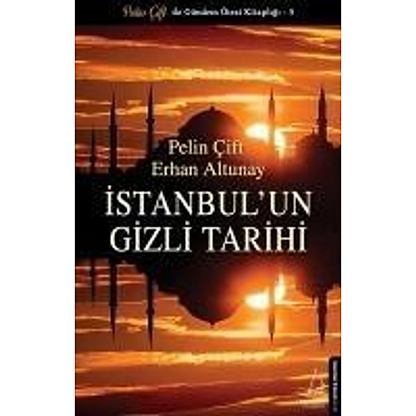 Istanbulun Gizli Tarihi, Pelin Cift, Erhan Altunay