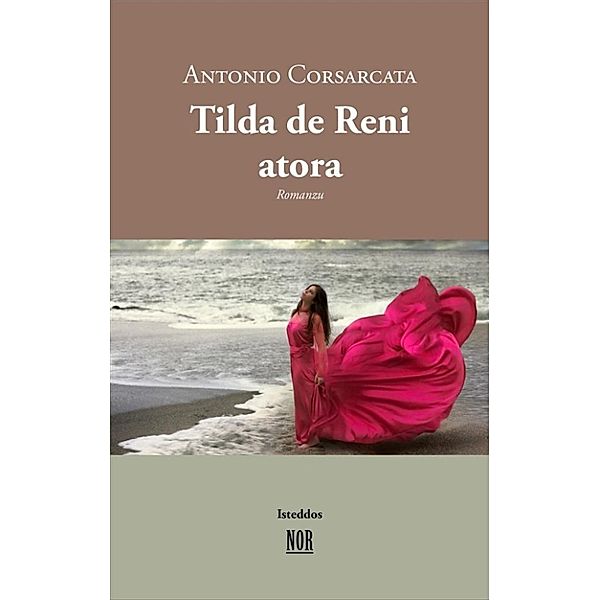 Isteddos: Tilda de Reni, atora, Antonio Corsarcata