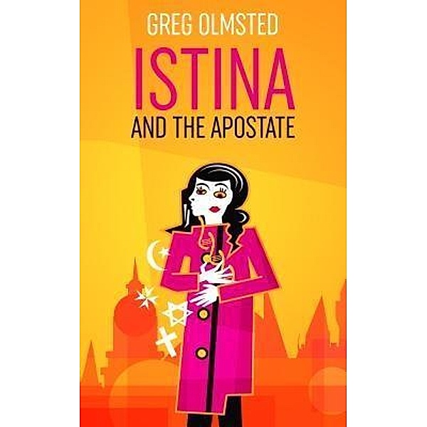 Istina and the Apostate, Greg Olmsted