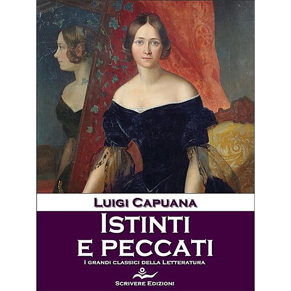 Istinti e peccati, Luigi Capuana