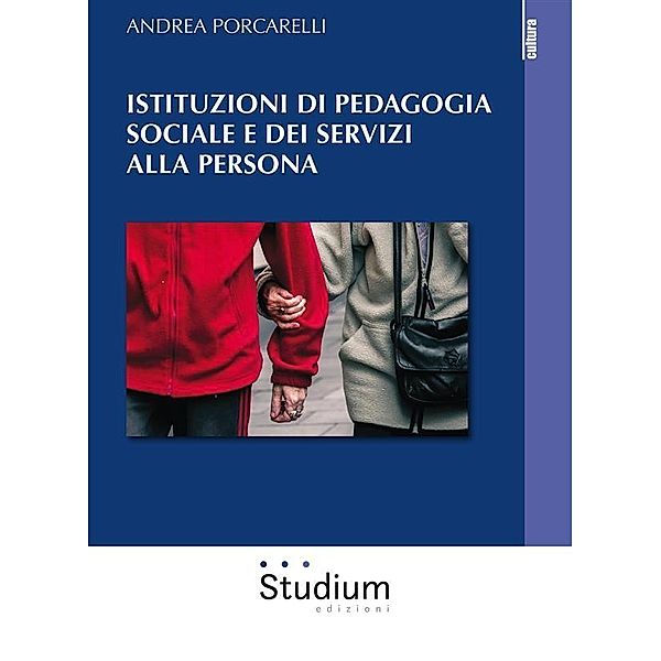 Istituzioni di pedagogia sociale e dei servizi alla persona, Andrea Porcarelli