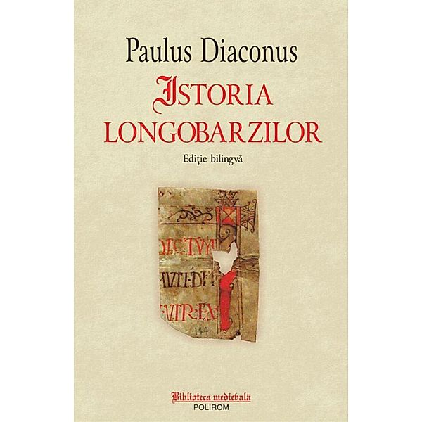 Istoria longobarzilor / Biblioteca medievala, Paulus Diaconus