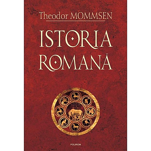 Istoria romana (4 volume) / HISTORIA, Theodor Mommsen