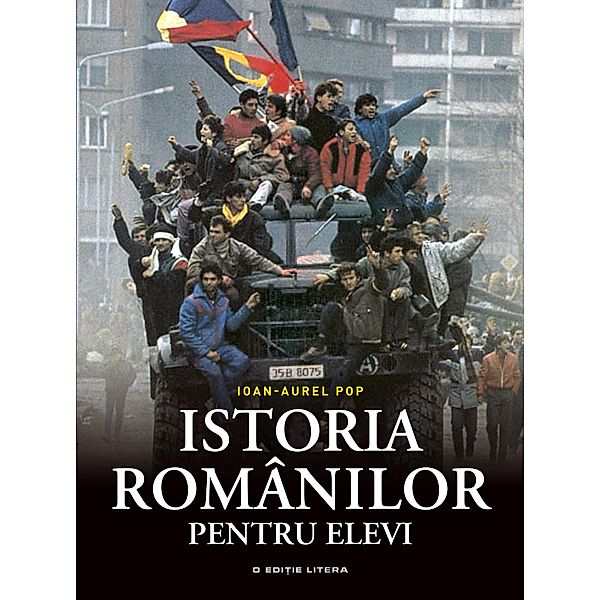 Istoria Romanilor Pentru Elevi / Stiinte. Cultura Generala, Ioan-Aurel Pop