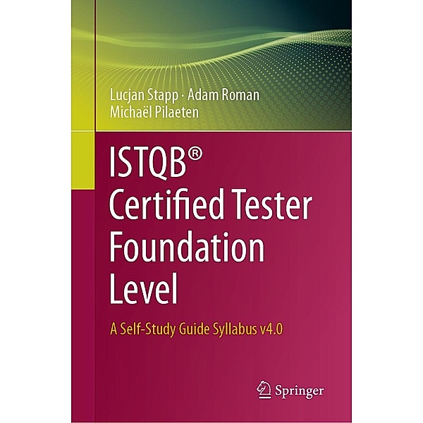 ISTQB® Certified Tester Foundation Level, Lucjan Stapp, Adam Roman, Michaël Pilaeten