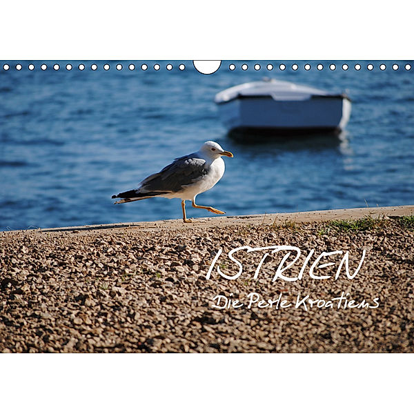 ISTRIEN - Die Perle Kroatiens (Wandkalender 2019 DIN A4 quer), Tobias Keller