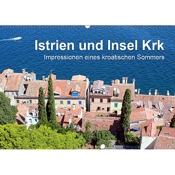 Istrien und Insel Krk - Impressionen eines kroatischen Sommers (Wandkalender 2019 DIN A2 quer), Anja Sucker