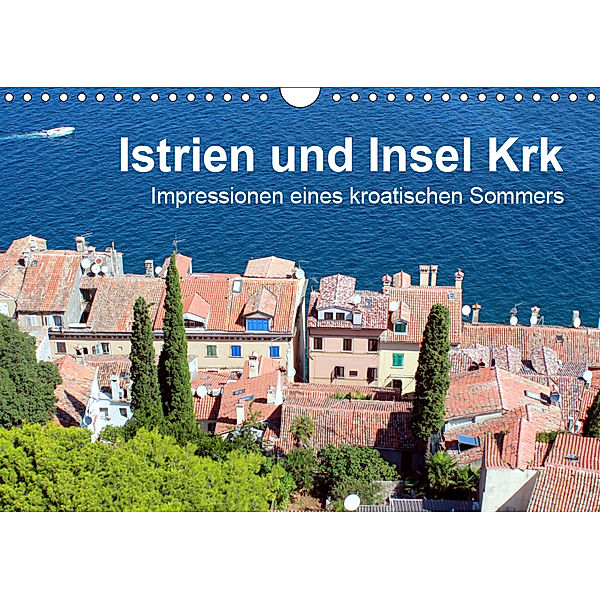 Istrien und Insel Krk - Impressionen eines kroatischen Sommers (Wandkalender 2019 DIN A4 quer), Anja Sucker