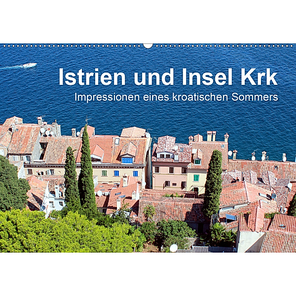 Istrien und Insel Krk - Impressionen eines kroatischen Sommers (Wandkalender 2020 DIN A2 quer), Anja Sucker