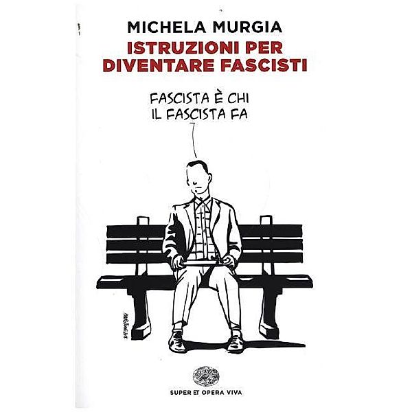 Istruzioni per diventare fascisti, Michela Murgia