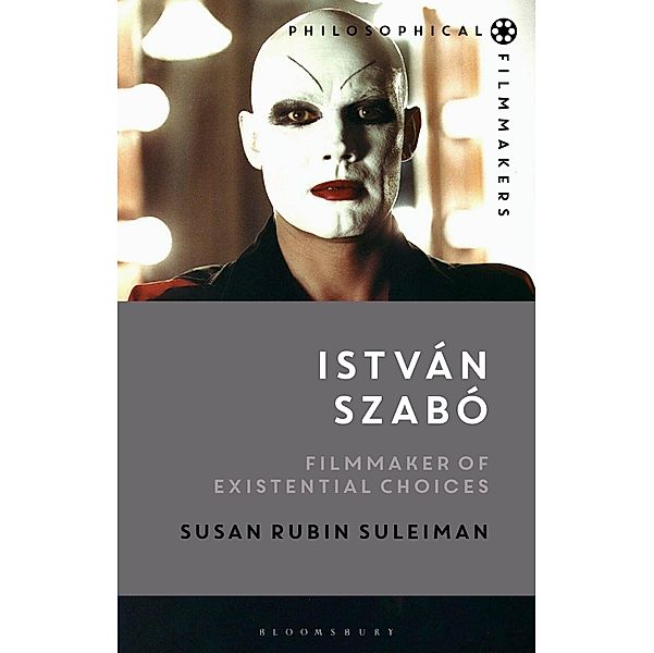 István Szabó / Philosophical Filmmakers, Susan Rubin Suleiman